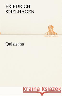 Quisisana Spielhagen, Friedrich 9783842418646 TREDITION CLASSICS