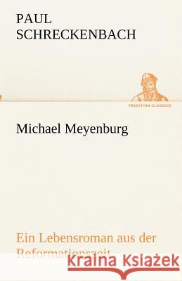 Michael Meyenburg Schreckenbach, Paul 9783842418677 TREDITION CLASSICS