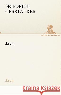 Java Gerstäcker, Friedrich 9783842418875 TREDITION CLASSICS