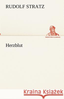 Herzblut Stratz, Rudolf 9783842418899