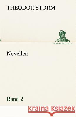 Novellen. Band 2 Storm, Theodor 9783842418967 TREDITION CLASSICS