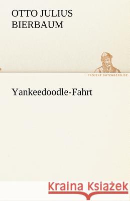 Yankeedoodle-Fahrt Bierbaum, Otto Julius 9783842419155