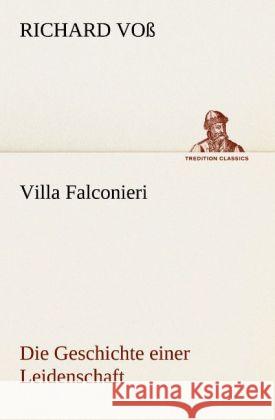 Villa Falconieri Voß, Richard 9783842419322 TREDITION CLASSICS