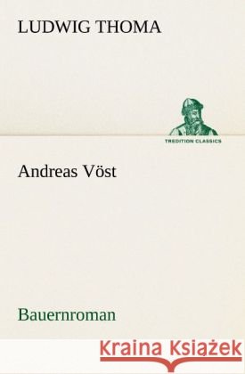 Andreas Vöst Thoma, Ludwig 9783842419438 TREDITION CLASSICS