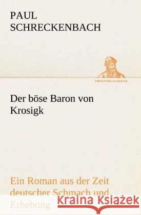 Der böse Baron von Krosigk Schreckenbach, Paul 9783842419605 TREDITION CLASSICS