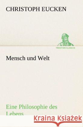 Mensch und Welt Eucken, Christoph 9783842419643