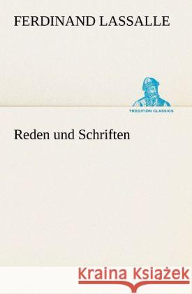 Reden und Schriften Lassalle, Ferdinand 9783842420267