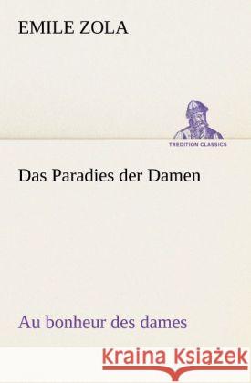 Das Paradies der Damen Zola, Émile 9783842420403