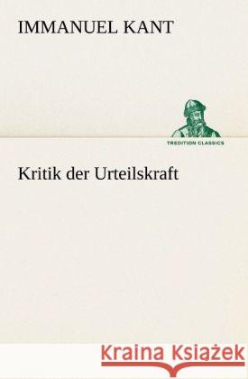 Kritik der Urteilskraft Kant, Immanuel 9783842420458 TREDITION CLASSICS