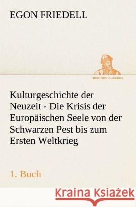 Kulturgeschichte der Neuzeit - 1. Buch Friedell, Egon 9783842420649