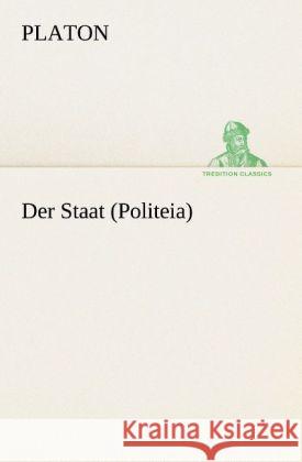 Der Staat (Politeia) Platon 9783842420885