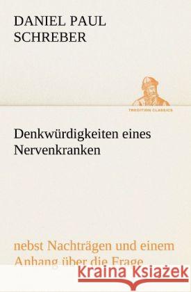 Denkwürdigkeiten eines Nervenkranken Schreber, Daniel Paul 9783842421073