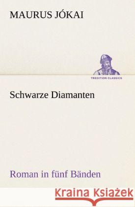 Schwarze Diamanten Jókai, Maurus 9783842421516