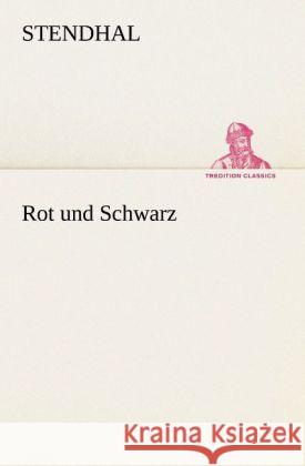 Rot und Schwarz Stendhal 9783842421721