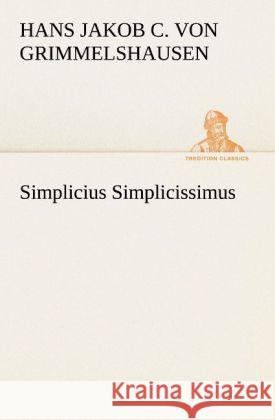 Simplicius Simplicissimus Grimmelshausen, Hans Jakob Christoph von 9783842421851