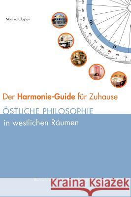 Der Harmonie-Guide Fur Zuhause Monika Clayton 9783842423336 Tredition Gmbh