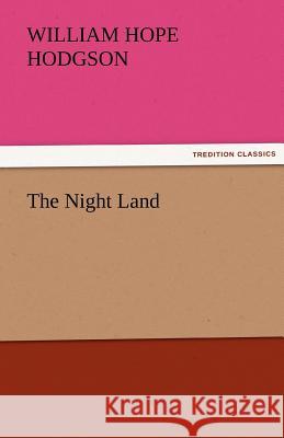 The Night Land  9783842425842 tredition GmbH