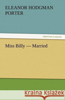 Miss Billy - Married Eleanor Hodgman Porter   9783842426566