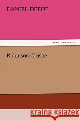 Robinson Crusoe Daniel Defoe   9783842426696 tredition GmbH