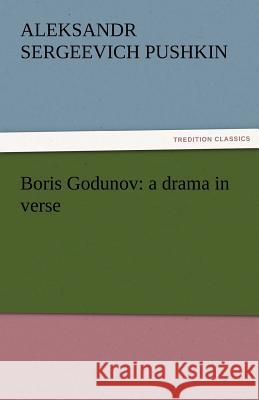 Boris Godunov: A Drama in Verse Pushkin, Aleksandr Sergeevich 9783842427655