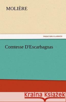 Comtesse D'Escarbagnas Molire 9783842430211