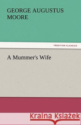 A Mummer's Wife  9783842430396 tredition GmbH