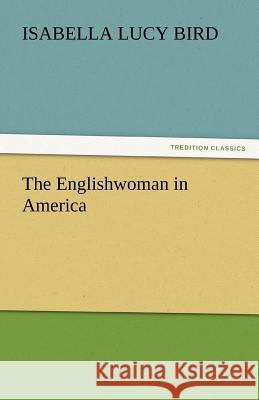 The Englishwoman in America  9783842430457 tredition GmbH