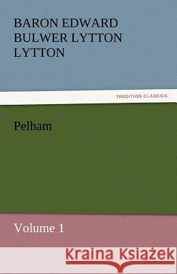 Pelham Baron Edward Bulwer Lytton Lytton   9783842430600 tredition GmbH