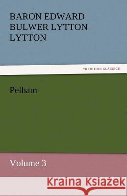 Pelham Baron Edward Bulwer Lytton Lytton   9783842430624 tredition GmbH