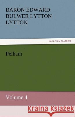 Pelham Baron Edward Bulwer Lytton Lytton   9783842430631 tredition GmbH