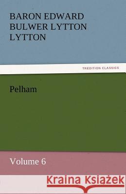 Pelham Baron Edward Bulwer Lytton Lytton   9783842430655 tredition GmbH