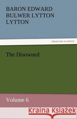 The Disowned Baron Edward Bulwer Lytton Lytton   9783842430815 tredition GmbH