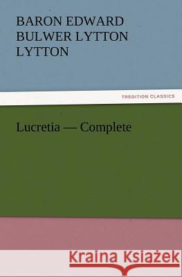 Lucretia - Complete  9783842431218 tredition GmbH