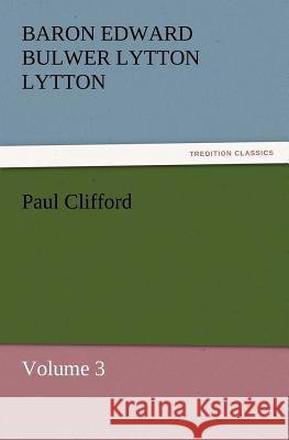 Paul Clifford Baron Edward Bulwer Lytton Lytton   9783842431553 tredition GmbH