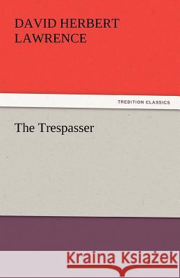 The Trespasser DH Lawrence 9783842434509