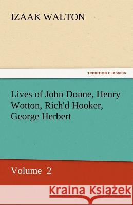 Lives of John Donne, Henry Wotton, Rich'd Hooker, George Herbert Izaak Walton 9783842434691