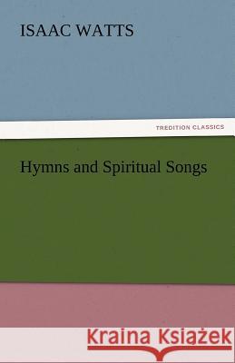 Hymns and Spiritual Songs  9783842435223 tredition GmbH