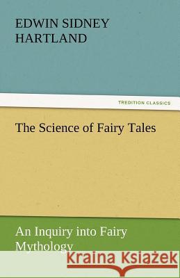 The Science of Fairy Tales Edwin Sidney Hartland   9783842435841 tredition GmbH