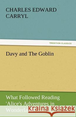 Davy and the Goblin Charles Edward Carryl   9783842435865 tredition GmbH