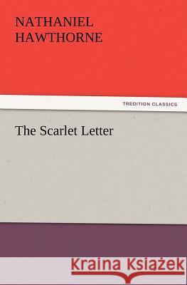 The Scarlet Letter Nathaniel Hawthorne   9783842436367 tredition GmbH