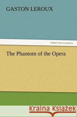 The Phantom of the Opera  9783842436695 tredition GmbH