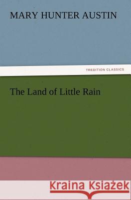 The Land of Little Rain  9783842437357 tredition GmbH