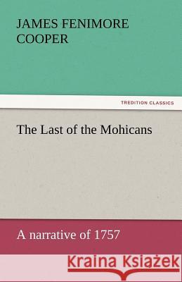 The Last of the Mohicans  9783842439023 tredition GmbH