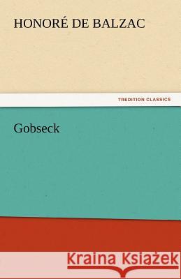 Gobseck Honore de Balzac   9783842439535 tredition GmbH