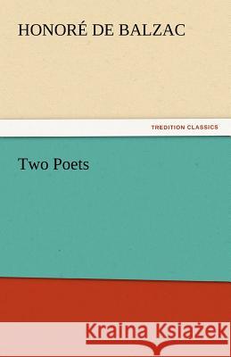 Two Poets Honore De Balzac 9783842439795 Tredition Classics