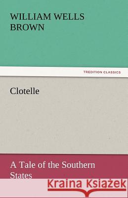 Clotelle  9783842442108 tredition GmbH