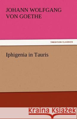 Iphigenia in Tauris  9783842443105 tredition GmbH