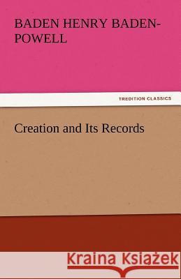 Creation and Its Records  9783842444102 tredition GmbH