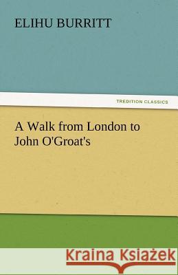 A Walk from London to John O'Groat's  9783842445154 tredition GmbH