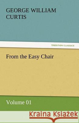 From the Easy Chair George William Curtis   9783842445789 tredition GmbH